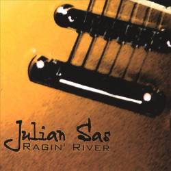 Julian Sas : Ragin' River